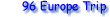 96 Europe Trip